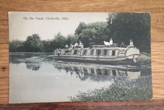 Vtg Early 1900’s Postcard - On The Canal,  Circleville Ohio - People Sitting On Boat