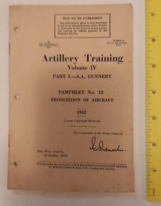 Rare (british) Wartime " Artillery Training Vol.  Iv - A.  A.  Gunnery " Pamplet 13