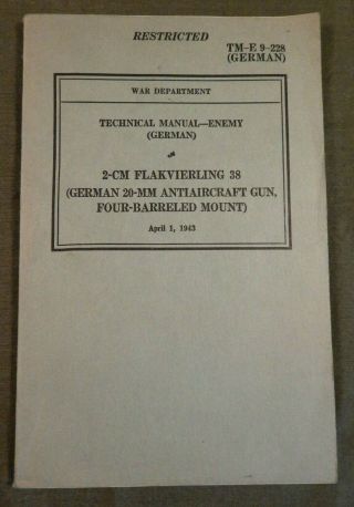Wwii U.  S.  Army,  Technical Book,  Tm - E9 - 288,  Enemy Equipment,  German 20 - Mm Aa Gun