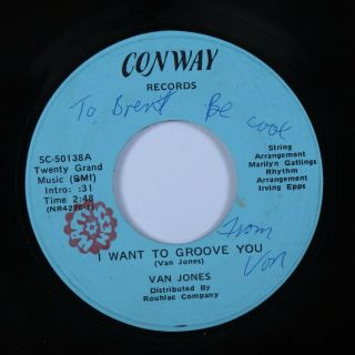 Crossover Sweet Soul 45 Van Jones I Want To Groove You Conway Autographed? Hear