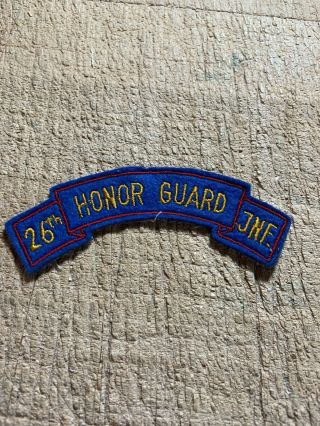 Wwii/post/1950s? Us Army Scroll Patch - Honor Guard 26th Infantry -