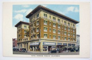 Hotel Johnson Visalia,  California Gateway To Giant Forest Postcard;h101