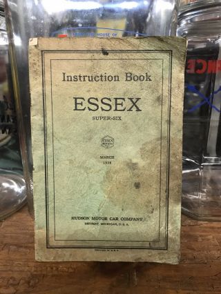 Rare Vintage Instruction Book For 1928 Essex Six Hudson Motor Co Sign Car