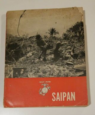 Ww Ii Marine Corps,  Saipan The Beginning Of The End,  Usmc History Published 1950