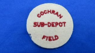 Scarce " Cochran Field/sub - Depot " Patch - Wool Felt