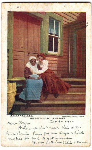 Old Postcard The South That Is No More 1910 White Woman Hugging Black Woman
