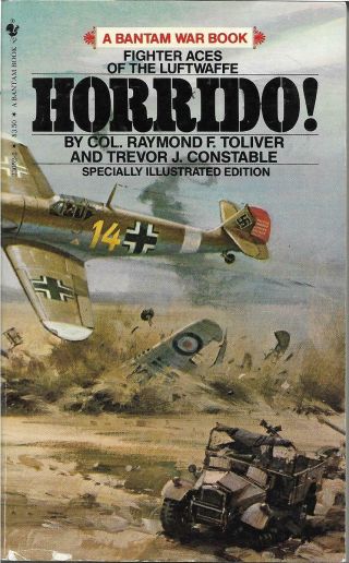 Horrido (fighter Aces Of The Luftwaffe) By Constable & Toliver (marseille,  Rall.