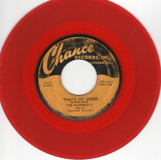The Flamingos 45 Thats My Desire/hurry Home Baby Chance Og Red Vinyl Doo Wop 204