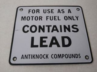 Vintage Gas Pump Contains Lead Porcelain Sign.