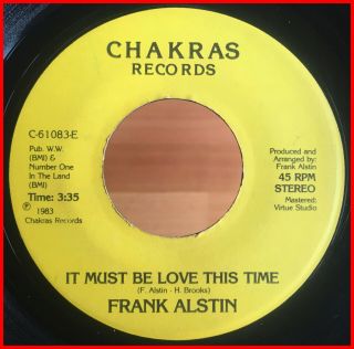 Modern Soul Funk 45 Frank Alstin - It Must Be Love This Time Chakras 