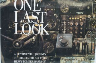 Ww2 Us Usaaf One Last Look The 8th Air Force Heavy Bomber Bases Reference Book