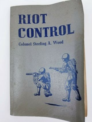 Vintage Us Military Riot Control Book By Colonel Sterling A.  Wood 1942 Militaria