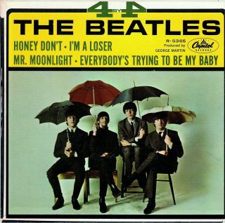 THE BEATLES 4 by 4 CAPITOL R - 5365 EXTENDED PLAY HONEY DON ' T,  I ' M A LOSER,  2 2
