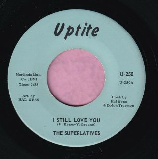 The Superlatives " I Still Love You " Uptite Northern / Soul Listen