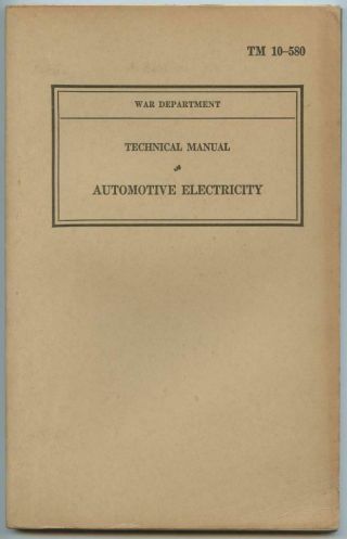 Wwii 1941 Us Army Technical Book Tm 10 - 580 Automotive Electricity