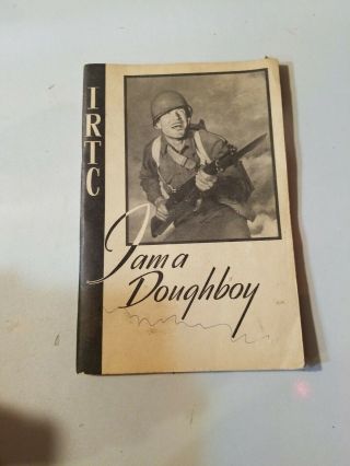 Vintage Wwii.  I R T C.  I Am A Doughboy Training Booklet Ww2