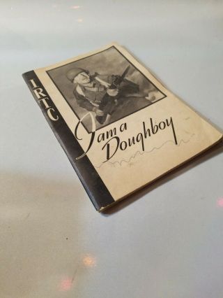 Vintage WWII.  I R T C.  I Am a Doughboy Training Booklet WW2 3