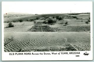 Yuma Arizona Remnants Of The Old Plank Road In The San Dunes 1940s Rppc Postcard