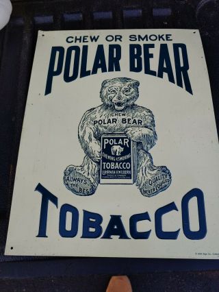 Chew Or Smoke Polar Bear Tobacco Tin Sign 15 1/4 " Long 12 " Wide Aaa Sign Co