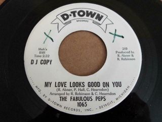 45 The Fabulous Peps D - Town 1065 Promo Love Looks Good On You Northern Soul Vg,