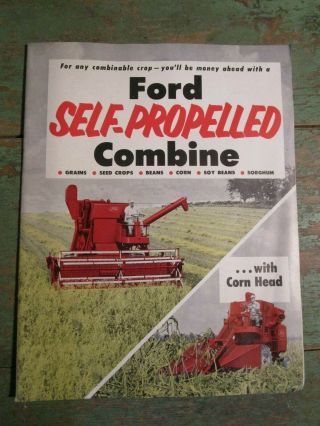 Ford " Made By Oliver " Self Propelled Combine Adv Brochure,  Rare