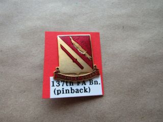 Wwii Us Army Dui/ Crest Pin 137th Field Artillery Battalion Pinback Marked Rr