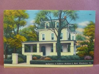Old Postcard Va Winchester Birthplace Of Admiral Richard E.  Byrd