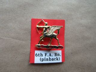 Wwii Us Army Dui/ Crest Pin 6th Field Artillery Battalion Pinback Marked Rr Item