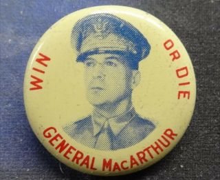 Ww2 General Douglas Macarthur Pin / Button - Win Or Die Misc1269