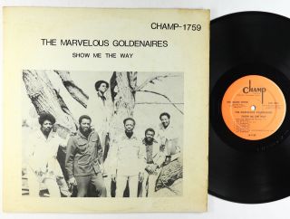 Marvelous Goldenaires - Show Me The Way Lp - Champ - Sweet Soul Gospel Mp3