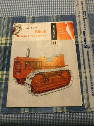 International Harvester Td - 6 Diesel Crawler Literature - Orig Brochure,  T6401 - 2