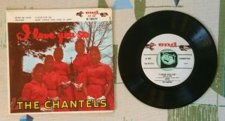 The Chantels 7 " Ep W Ps I Love You So 1958 Soul Doo Wop Girl Group Vg - /vg