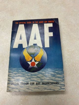Aaf The Official Guide To The Army Air Forces 1944 Special Edition For Aaf Org.