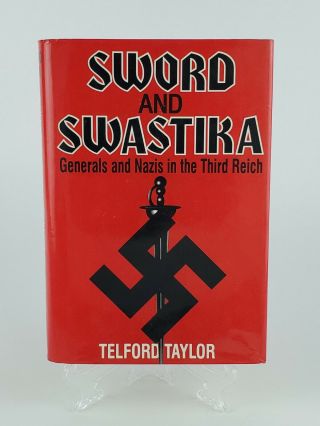 Sword And Swastika Generals & Nazis In The Third Reich Telford Taylor