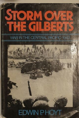 Ww2 Us Storm Over The Gilberts War In The Central Pacific 1943 Reference Book