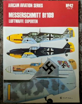 Aircam Aviation Series Messerschmitt Bf 109 Luftwaffe Experten Reference Book