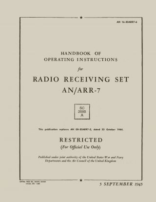 Reprint,  An 16 - 30arr7 - 6,  Radio Receiving Set An/arr - 7,  Hdbk Of Op Instructions