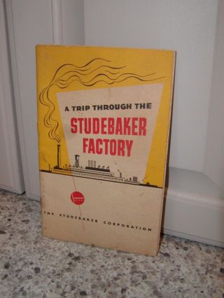 Vtg 1940s 1950s Studebaker Book A Trip Through The Studebaker Factory South Bend