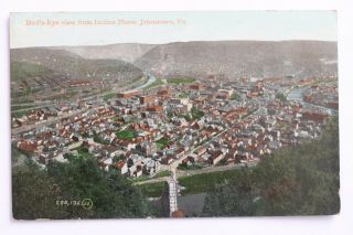 Old Postcard Bird’s Eye View From Incline Plane,  Johnstown,  Pa,  1910