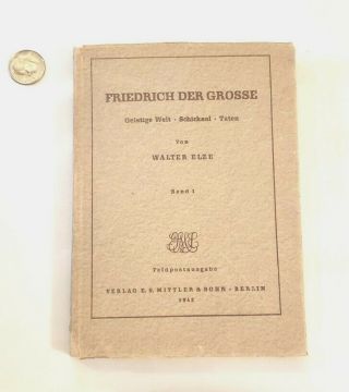 Ww2 German Book - Frederick The Great 1942 - 100 Guaranteed Authentic