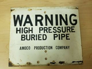 Amoco Warning High Pressure Buried Pipe Sign.