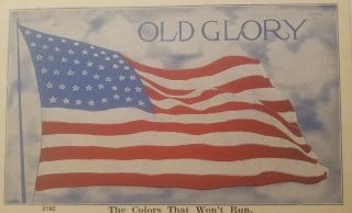 Vintage Postcard - " Old Glory " The Colors That Won 