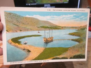 Vintage Old Postcard California Catalina Island Isthmus Chinese Pirate Ship Ning