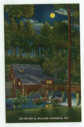 Al Birmingham Alabama Antique Linen Post Card " Old Mill By Moonlight "