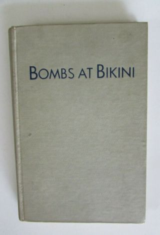 1947 Bombs At Bikini Book Official Report Operation Crossroads Joint Task Force