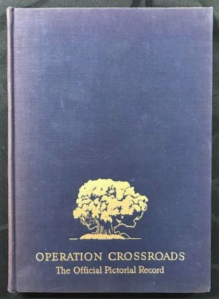 Operation Crossroads: The Official Pictorial Record By Us Joint Task Force One