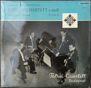 Beethoven String Quartet Nr 15 Tatrai - Quartett,  Budapest Telefunken Ble 14111 1ed