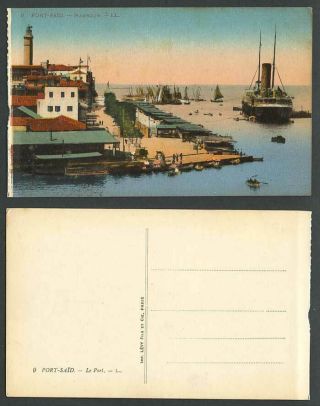 Egypt L.  L.  9 Old Postcard Port Said Harbour,  Lighthouse Steamer Steam Ship Boats