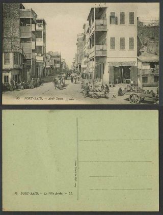 Egypt Old Postcard Port Said Arab Town Street Scene Carts La Ville Arabe L.  L.  15