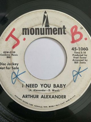 Northern Soul Promo 45/ Arthur Alexander " I Need You Baby " Monument Hear